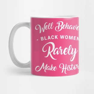 Black Women Make History Mug